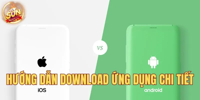 Hướng dẫn download ứng dụng cụ chi tiết